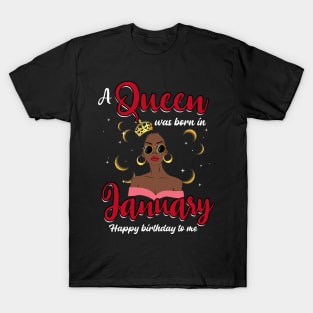 A Queen Was Born In January Happy Birthday To Me T-Shirt